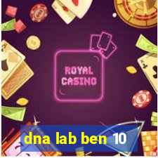 dna lab ben 10